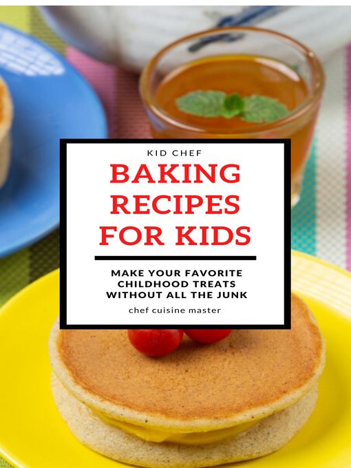 Title details for Baking Recipes For Kids by Chef Cuisine Master - Available